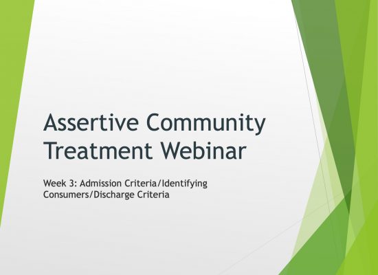 Assertive Community Treatment Webinar (Week 3)